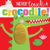 House of Marbles Books, Music & Dvds|Books For Babies*- Book Never Touch A Crocodile